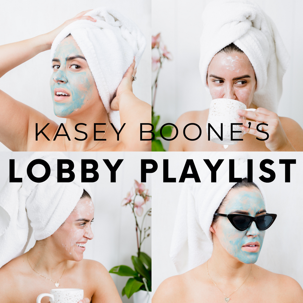Kasey Boone's Lobby Playlist