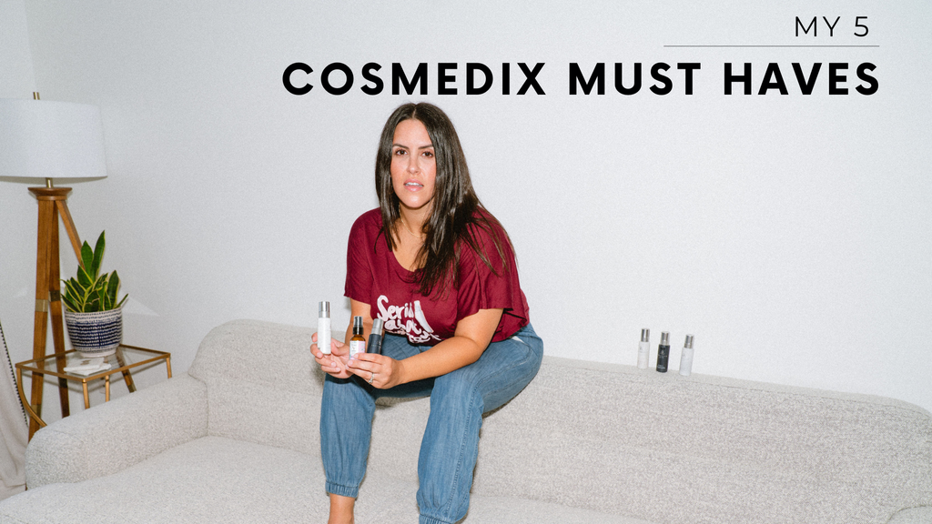 My 5 Cosmedix Must Haves