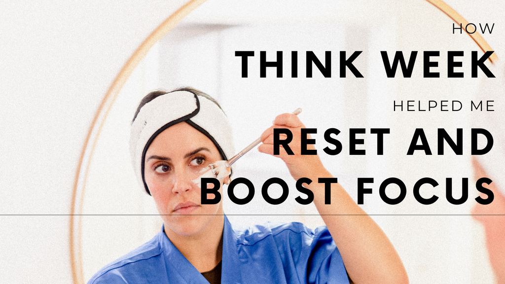 How Think Week Helped Me Reset and Boost Focus
